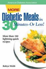 9781580400299-1580400299-More Diabetic Meals in 30 Minutes--Or Less! : More Than 150 Brand-New, Lightning-Quick Recipes