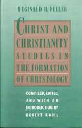 9781563380761-1563380765-Christ and Christianity: Studies in the Formation of Christology