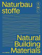 9783955536244-3955536246-Bauen mit Naturbaustoffen S M L/Natural Building Materials S M L: 30 x Architektur und Konstruktion/30 x Architecture and Construction (German Edition)