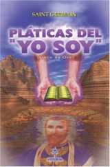 9789962801238-9962801230-Pláticas del 'YO SOY': (Libro de Oro) (Spanish Edition)