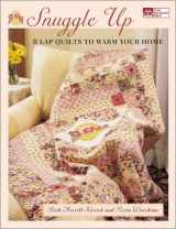 9781564774644-1564774643-Snuggle Up: 8 Lap Quilts to Warm Your Home