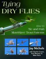 9780811703727-081170372X-Tying Dry Flies: How to Tie and Fish Must-Have Trout Patterns