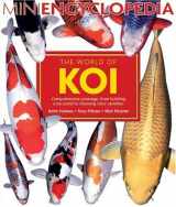 9780764129889-0764129880-The World Of Koi: Comprehensive Coverage, From Building A Koi Pond to Choosing Color Varieties (Mini Encyclopedia Series for Aquarium Hobbyists)