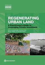 9781464804731-1464804737-Regenerating Urban Land: A Practitioner's Guide to Leveraging Private Investment (Urban Development)
