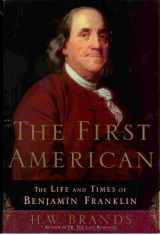 9780385493284-0385493282-The First American: The Life and Times of Benjamin Franklin