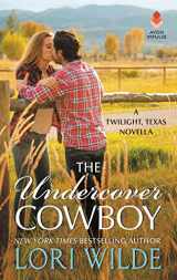 9780062311542-0062311549-The Undercover Cowboy: A Contemporary Romance (Twilight, Texas)