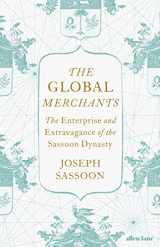 9780241388648-0241388643-The Global Merchants: The Enterprise and Extravagance of the Sassoon Dynasty