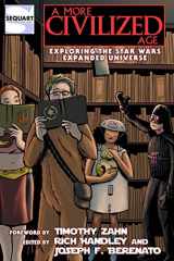 9781940589176-1940589177-A More Civilized Age: Exploring the Star Wars Expanded Universe (Sequart Star Wars Books)