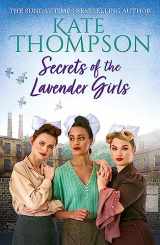 9781473698147-1473698146-Secrets of the Lavender Girls: a heart-warming and gritty WW2 saga (Homefront Girls 2)