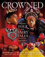 9781250281388-1250281385-CROWNED: Magical Folk and Fairy Tales from the Diaspora