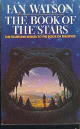 9780586063880-0586063889-The Book Of The Stars (Sequel To The Book Of The River)