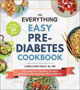 9781507216552-1507216556-The Everything Easy Pre-Diabetes Cookbook: 200 Healthy Recipes to Help Reverse and Manage Pre-Diabetes (Everything® Series)