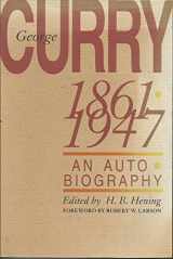 9780826315793-0826315798-George Curry 1861-1947: An Autobiography