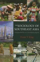 9780824832285-0824832280-The Sociology of Southeast Asia: Transformations in a Developing Region