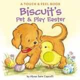 9780061128394-0061128392-Biscuit's Pet & Play Easter: A Touch & Feel Book: An Easter And Springtime Book For Kids