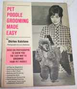 9780876052686-0876052685-Pet Poodle Grooming Made Easy