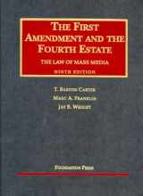 9781587788062-1587788063-The First Amendment and the Fourth Estate: The Law of Mass Media, Ninth Edition (University Casebook Series)