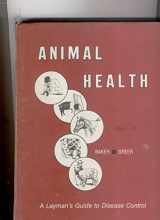 9780813420530-0813420539-Animal health: A layman's guide to disease control
