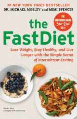 9781476734941-1476734941-The FastDiet: Lose Weight, Stay Healthy, and Live Longer with the Simple Secret of Intermittent Fasting