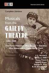 9781515140269-1515140261-Musicals from the Gaiety Theatre: 1880-1888: Complete Librettos (Historical Libretto Series)