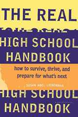 9780395797600-0395797608-The Real High School Handbook: How to Survive, Thrive, and Prepare for What's Next