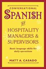 9780471059592-0471059595-Conversational Spanish for Hospitality Managers and Supervisors: Basic Language Skills for Daily Operations