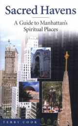 9780824519605-0824519604-Sacred Havens: A Guide to Manhattan's Spiritual Places