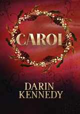 9781943748020-1943748020-Carol: Being a Ghost Story of Christmas