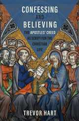 9781506485478-1506485472-Confessing and Believing: The Apostles’ Creed as Script for the Christian Life