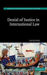 9780521851183-0521851181-Denial of Justice in International Law (Hersch Lauterpacht Memorial Lectures, Series Number 17)