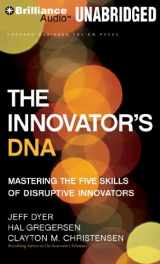 9781455892334-1455892335-The Innovator's DNA: Mastering the Five Skills of Disruptive Innovators