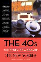 9780812983296-0812983297-The 40s: The Story of a Decade (New Yorker: The Story of a Decade)