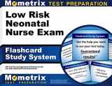 9781516709496-1516709497-Low Risk Neonatal Nurse Exam Flashcard Study System: LRN Test Practice Questions and Review for the Low Risk Neonatal Nurse Examination