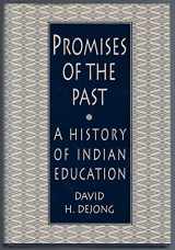 9781555919054-1555919057-Promises of the Past: A History of Indian Education