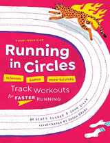 9781881583134-1881583139-Running in Circles: Sciencey, Gamey, Head-Scratchy Track Workouts for Faster Running