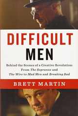 9781594204197-1594204195-Difficult Men: Behind the Scenes of a Creative Revolution: From The Sopranos and The Wire to Ma d Men and Breaking Bad
