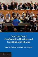 9781107039704-1107039703-Supreme Court Confirmation Hearings and Constitutional Change