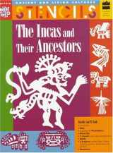 9780673361561-067336156X-Stencils The Incas and Their Ancestors: Ancient & Living Cultures Series: Grades 3+: Teacher Resource (Ancient and Living Cultures)