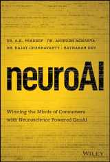 9781394261963-1394261969-NeuroAI: Winning the Minds of Consumers with Neuroscience Powered GenAi