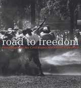 9781932543230-1932543236-Road to Freedom: Photographs of the Civil Rights Movement, 1956-1968