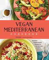 9781641526142-1641526149-Vegan Mediterranean Cookbook: Essential Vegiterranean Recipes for the Ultimate Healthy Lifestyle