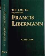 9780971772137-0971772134-The Life of the Venerable Francis Libermann