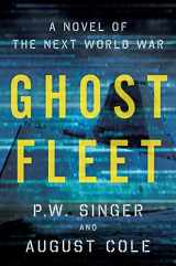 9780544142848-0544142845-Ghost Fleet: A Novel of the Next World War