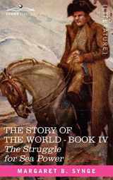 9781602066243-1602066248-The Struggle for Sea Power, Book IV of the Story of the World