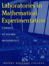 9780387949222-0387949224-Laboratories in Mathematical Experimentation: A Bridge to Higher Mathematics (Textbooks in Mathematical Sciences)