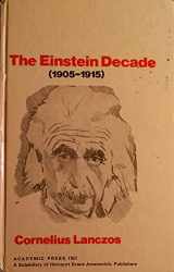 9780124358409-0124358403-The Einstein decade, 1905-1915