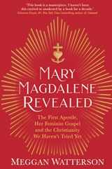 9781781809709-1781809704-Mary Magdalene Revealed