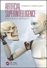 9781482234435-1482234432-Artificial Superintelligence: A Futuristic Approach