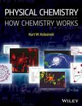 9781118751121-1118751124-Physical Chemistry: How Chemistry Works