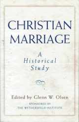 9780824518868-0824518861-Christian Marriage: A Historical Study